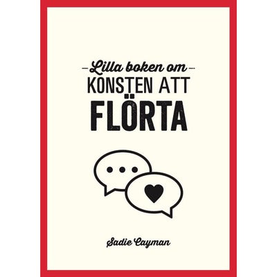 Lilla boken om konsten att flörta