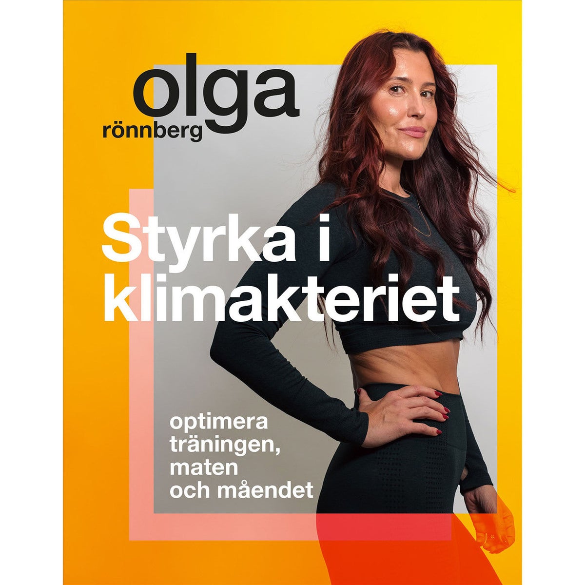 Styrka i klimakteriet: Optimera träningen, maten och måendet