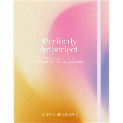 Perfectly imperfect - En bullet journal för kreativitet & välmående