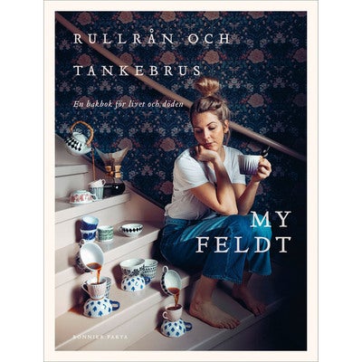 Rullrån och tankebrus - en bakbok för livet och döden