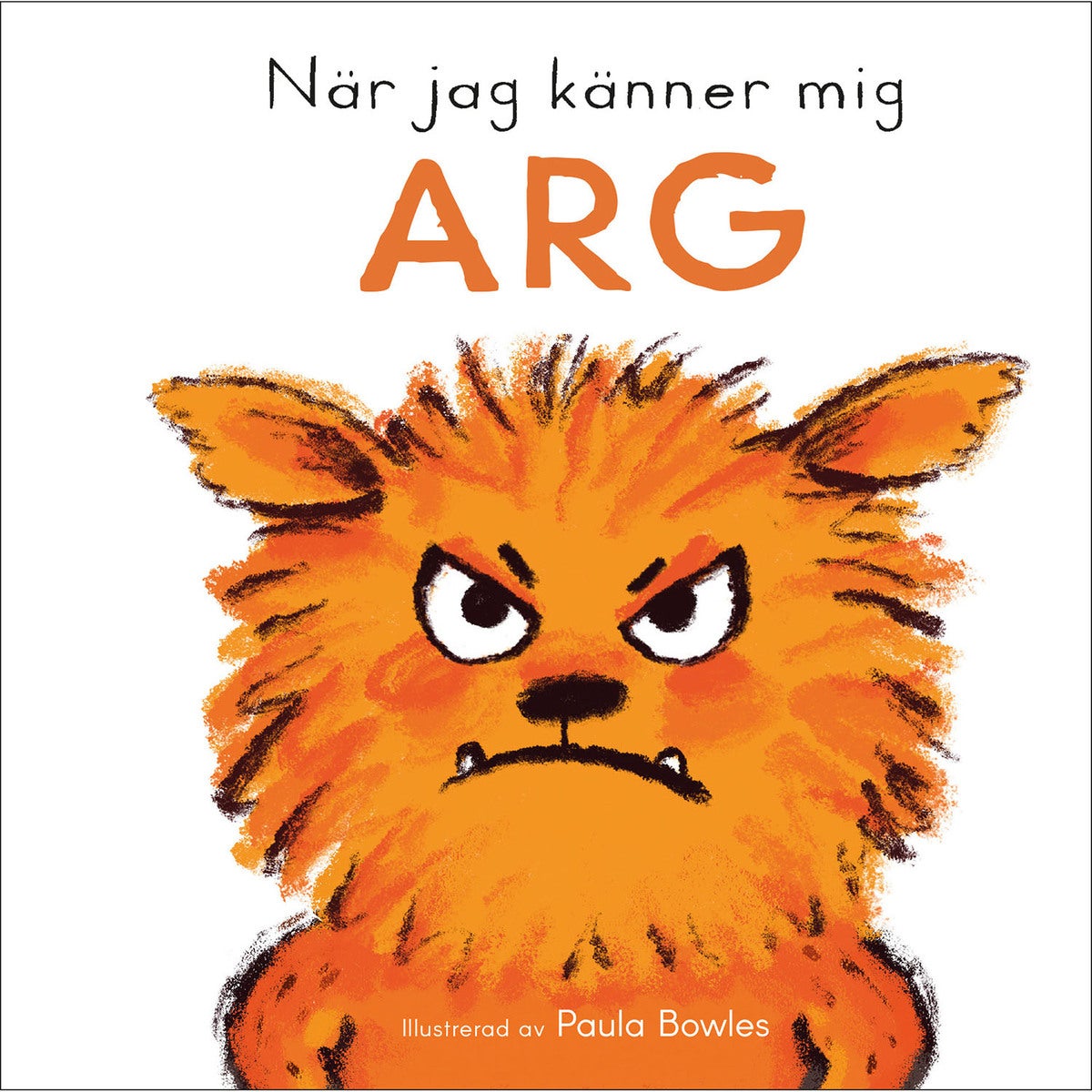 Stora känslor: När jag känner mig arg