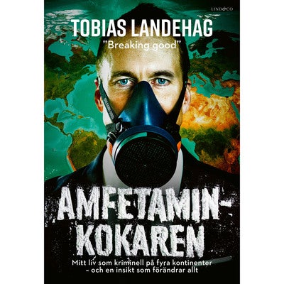 Amfetaminkokaren: Mitt liv som kriminell på fyra kontinenter