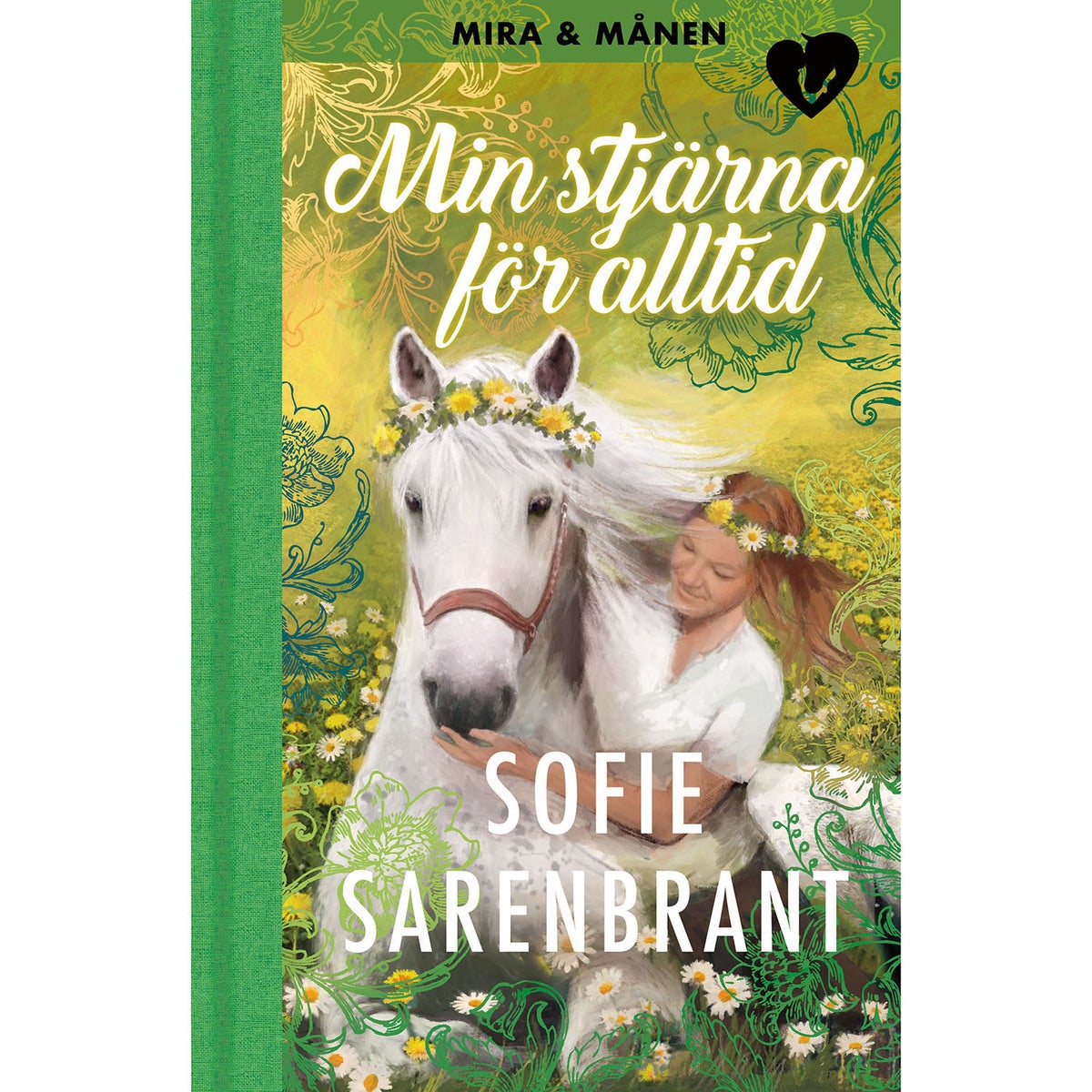 Mira och Månen - Bok 3: Min stjärna för alltid