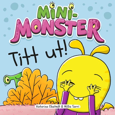 Minimonster: Titt ut!