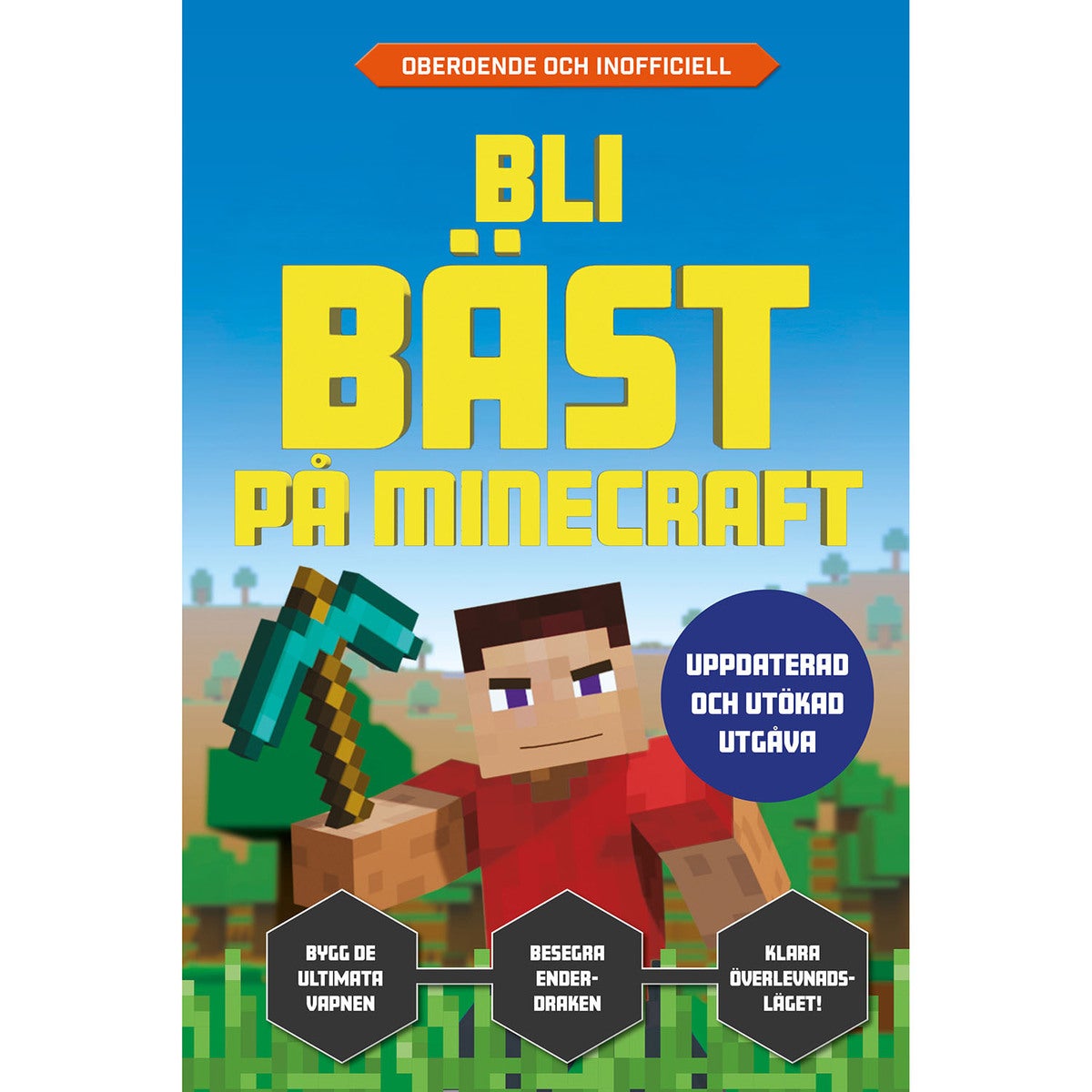 Bli bäst på Minecraft (uppdaterad och utökad utgåva)