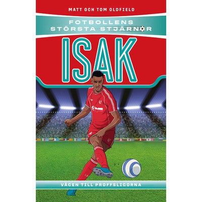 Fotbollens största stjärnor: Isak
