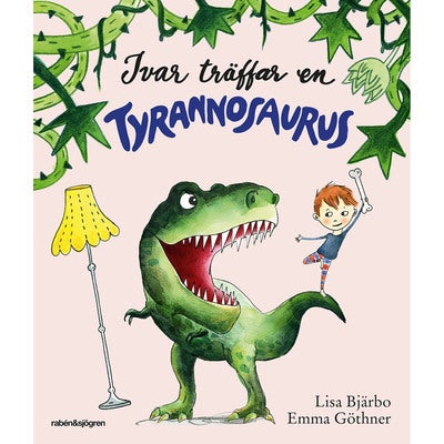 Ivar träffar dinosaurier - Bok 1: Ivar träffar en tyrannosaurus